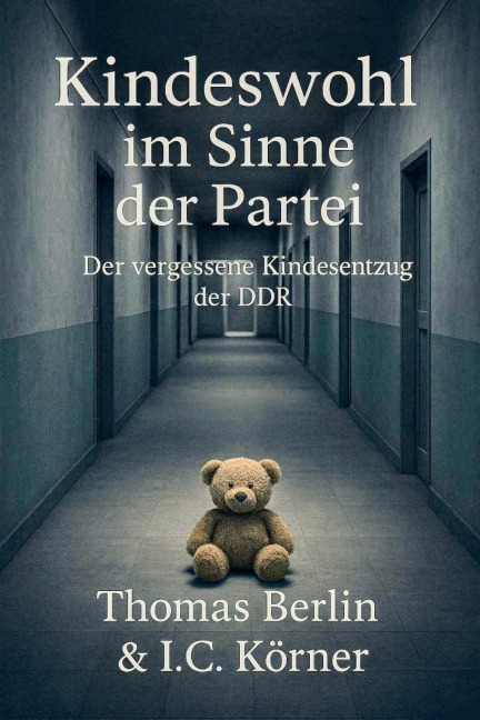 Kindeswohl im Sinne der Partei - Thomas Berlin, Ines C. Körner