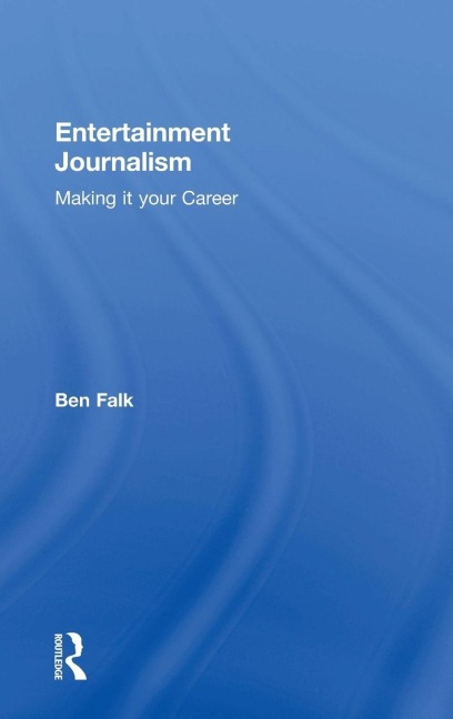 Entertainment Journalism - Ben Falk