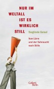 Cover-Bild zum Titel 'Nur im Weltall ist es wirkliche still' von 'Sieglinde Geisel'