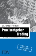 Cover-Bild zum Titel 'Praxisratgeber Trading' von 'Gregor Bauer'