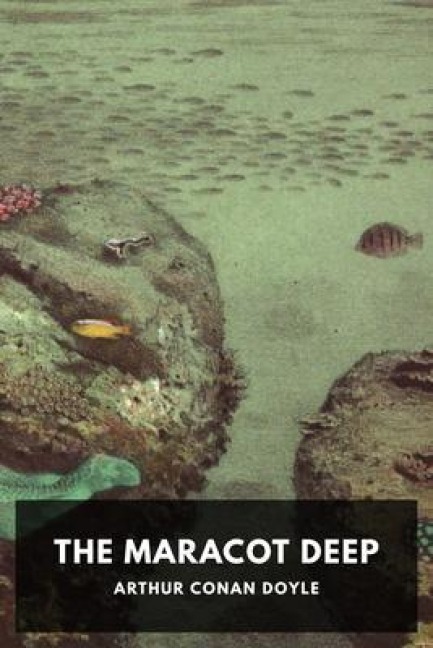 The Maracot Deep - Arthur Conan Doyle