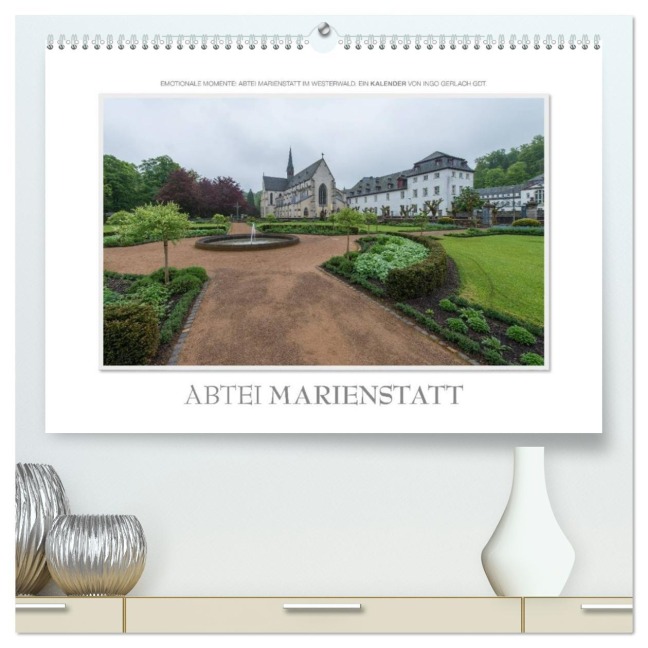 Emotionale Momente: Abtei Marienstatt im Westerwald (hochwertiger Premium Wandkalender 2026 DIN A2 quer), Kunstdruck in Hochglanz - Ingo Gerlach GDT