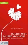 Cover-Bild zum Titel 'Du liebst mich, du liebst mich nicht ...' von 'Birgit Maurer, Dieter Krainz'