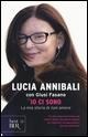 Cover-Bild zum Titel 'Io ci sono. La mia storia di 'non' amore' von 'Lucia Annibali, Giusi Fasano'