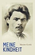 Cover-Bild zum Titel 'Meine Kindheit' von 'Maxim Gorki'