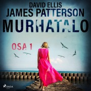 Cover-Bild zum Titel 'Murhatalo: Osa 1' von 'David Ellis, James Patterson'