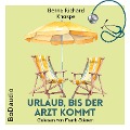 Cover-Bild zum Titel 'Urlaub, bis der Arzt kommt' von 'Bernd Richard Knospe'
