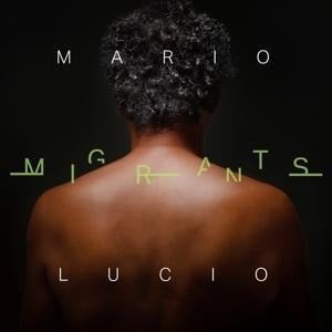 Migrants - Mario Lucio