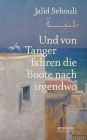  Und von Tanger fahren die Boote nach irgendwo