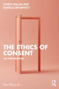 Cover-Bild zum Titel 'The Ethics of Consent' von 'Danielle Bromwich, Joseph Millum'