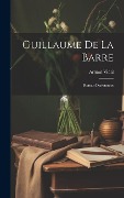 Guillaume De La Barre; Roman D'aventures - Arnaut Vidal