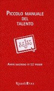 Cover-Bild zum Titel 'Piccolo manuale del talento. Avere successo in 52 mosse' von 'Daniel Coyle'