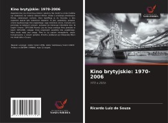 Cover-Bild zum Titel 'Kino brytyjskie: 1970-2006' von 'Ricardo Luiz de Souza'