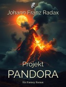 Cover-Bild zum Titel 'Projekt Pandora: Ein Fantasy Roman (Anderwelten, #3)' von 'Johann Franz Radax'