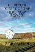 Cover-Bild zum Titel 'The Beyond is Part of the Here Now Book 2' von 'June Raleigh'