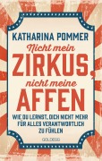 Cover-Bild zum Titel 'Nicht mein Zirkus, nicht meine Affen - vom Mental Load und People Pleaser zu selbstbestimmt und Grenzen setzen' von 'Katharina Pommer'