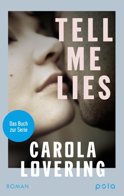 TELL ME LIES - Carola Lovering