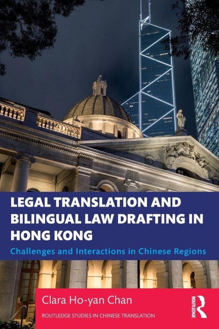 Legal Translation and Bilingual Law Drafting in Hong Kong - Clara Ho-Yan Chan