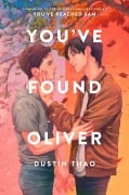 Cover-Bild zum Titel 'You've Found Oliver' von 'Dustin Thao'