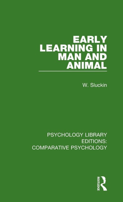 Early Learning in Man and Animal - W. Sluckin