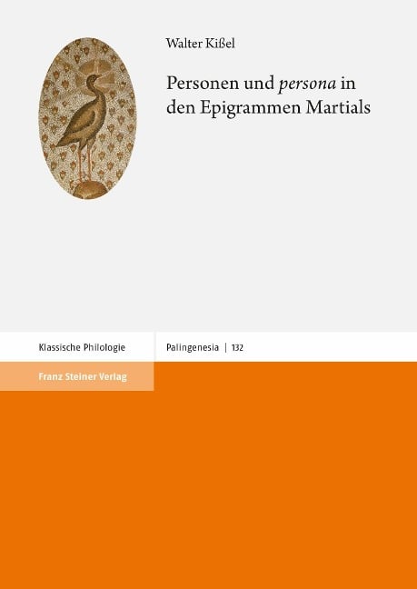 Personen und 'persona' in den Epigrammen Martials - Walter Kißel