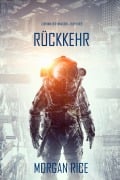 Cover-Bild zum Titel 'Rückkehr (Chronik der Invasion - Buch vier): Ein Science-Fiction-Thriller' von 'Morgan Rice'