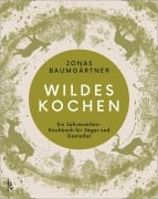 Cover-Bild zum Titel 'Wildes Kochen' von 'Jonas Baumgärtner'