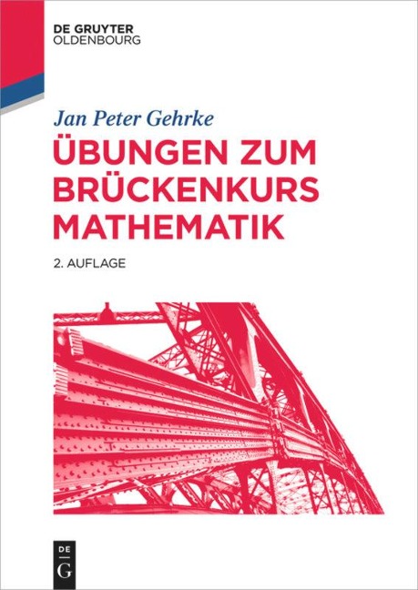 Übungen zum Brückenkurs Mathematik - Jan Peter Gehrke