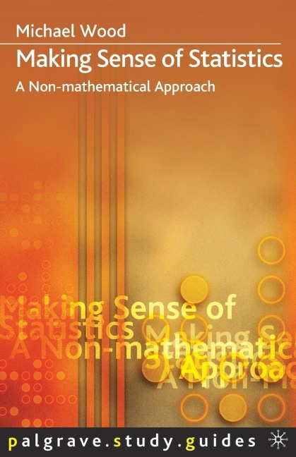 Making Sense of Statistics - Michael Wood
