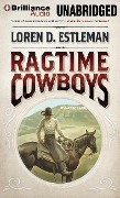 Ragtime Cowboys - Loren D Estleman