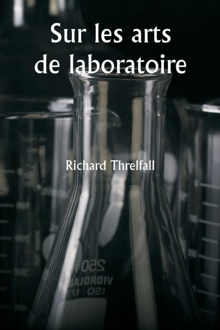 Sur les arts de laboratoire - Richard Threlfall