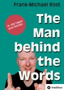 Cover-Bild zum Titel 'The Man behind the Words' von 'Frank-Michael Rost'