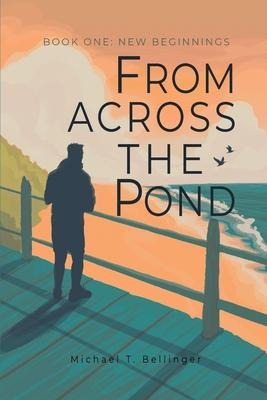 From Across the Pond - Michael T Bellinger