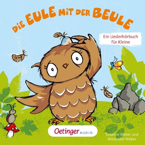 Die Eule mit der Beule ¿ Ein Liederhörbuch für Kleine - Susanne Weber, Tom Auffarth, Alexander Weber