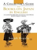 Cover-Bild zum Titel 'A Collector's Guide to Books on Japan in English' von 'Jozef Rogala'