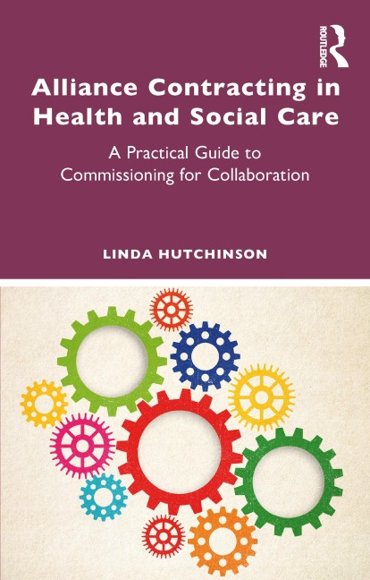 Alliance Contracting in Health and Social Care - Linda Hutchinson