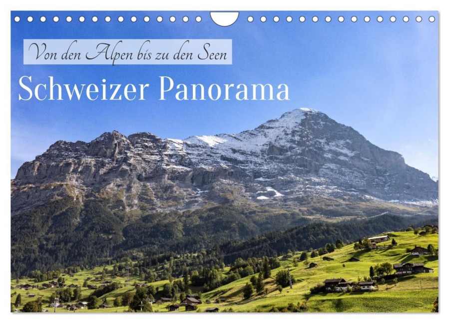 Schweizer Panorama - Von den Alpen bis zu den Seen (Wandkalender 2026 DIN A4 quer), CALVENDO Monatskalender - AkremaFotoArt AkremaFotoArt