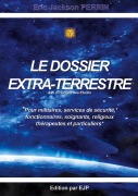 Cover-Bild zum Titel 'Le dossier extra-terrestre - Ami 4 Enfant des Etoiles' von 'Eric Jackson Perrin'