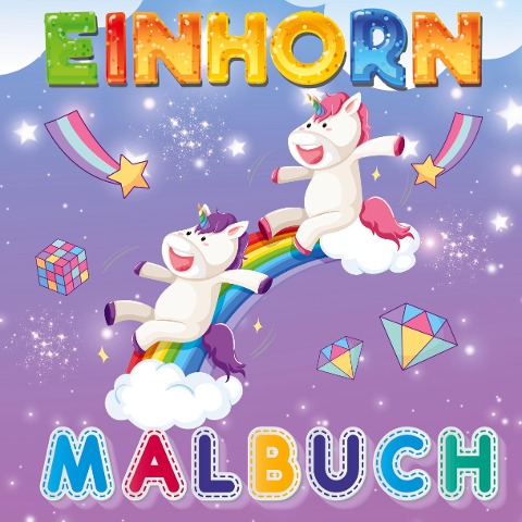 Mein zauberhaftes Einhorn Malbuch: 50 magische Malvorlagen. Einhorn-Träume werden wahr! - S&L Inspirations Lounge