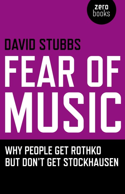 Fear of Music - David Stubbs