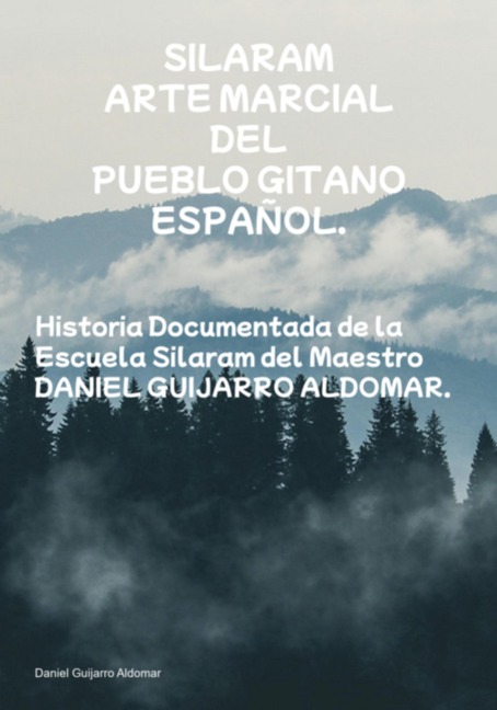 Silaram Arte Marcial Del Pueblo Gitano Español. - Daniel Guijarro Aldomar