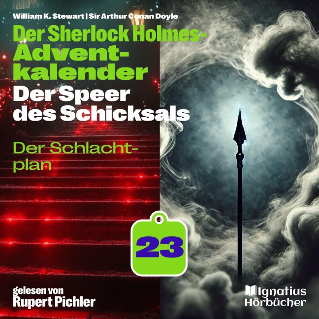 Der Schlachtplan (Der Sherlock Holmes-Adventkalender: Der Speer des Schicksals, Folge 23) - Arthur Conan Doyle, William K. Stewart