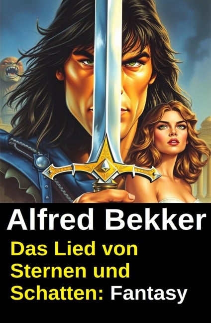 Das Lied von Sternen und Schatten: Fantasy - Alfred Bekker