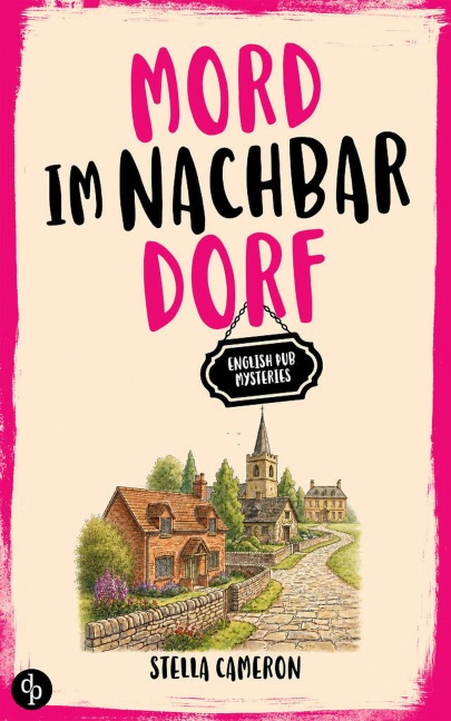 Mord im Nachbardorf - Stella Cameron