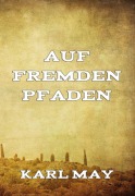 Cover-Bild zum Titel 'Auf fremden Pfaden' von 'Karl May'