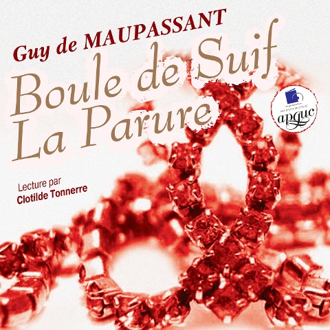 Boule de Suif. La Parure - Guy de Maupassant