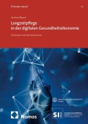 Cover-Bild zum Titel 'Langzeitpflege in der digitalen Gesundheitsökonomie' von 'Andreas Mayert'