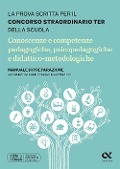 Cover-Bild zum Titel 'Concorso TER 2023. Conoscenze e competenze pedagogiche, psicopedagogiche e didattico-metodologiche. Manuale di preparazione con esempi di quesiti, svolti e commentati' von 'Maddalena de Notariis'