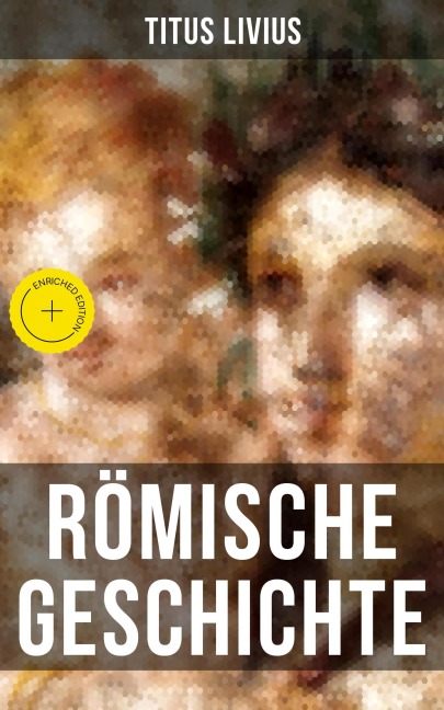 Römische Geschichte - Titus Livius