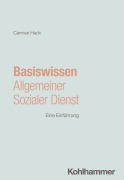Cover-Bild zum Titel 'Basiswissen Allgemeiner Sozialer Dienst' von 'Carmen Hack'